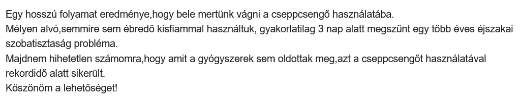 gyakorlatilag 3 nap alatt megszűnt egy több éves éjszakai szobatisztaság probléma