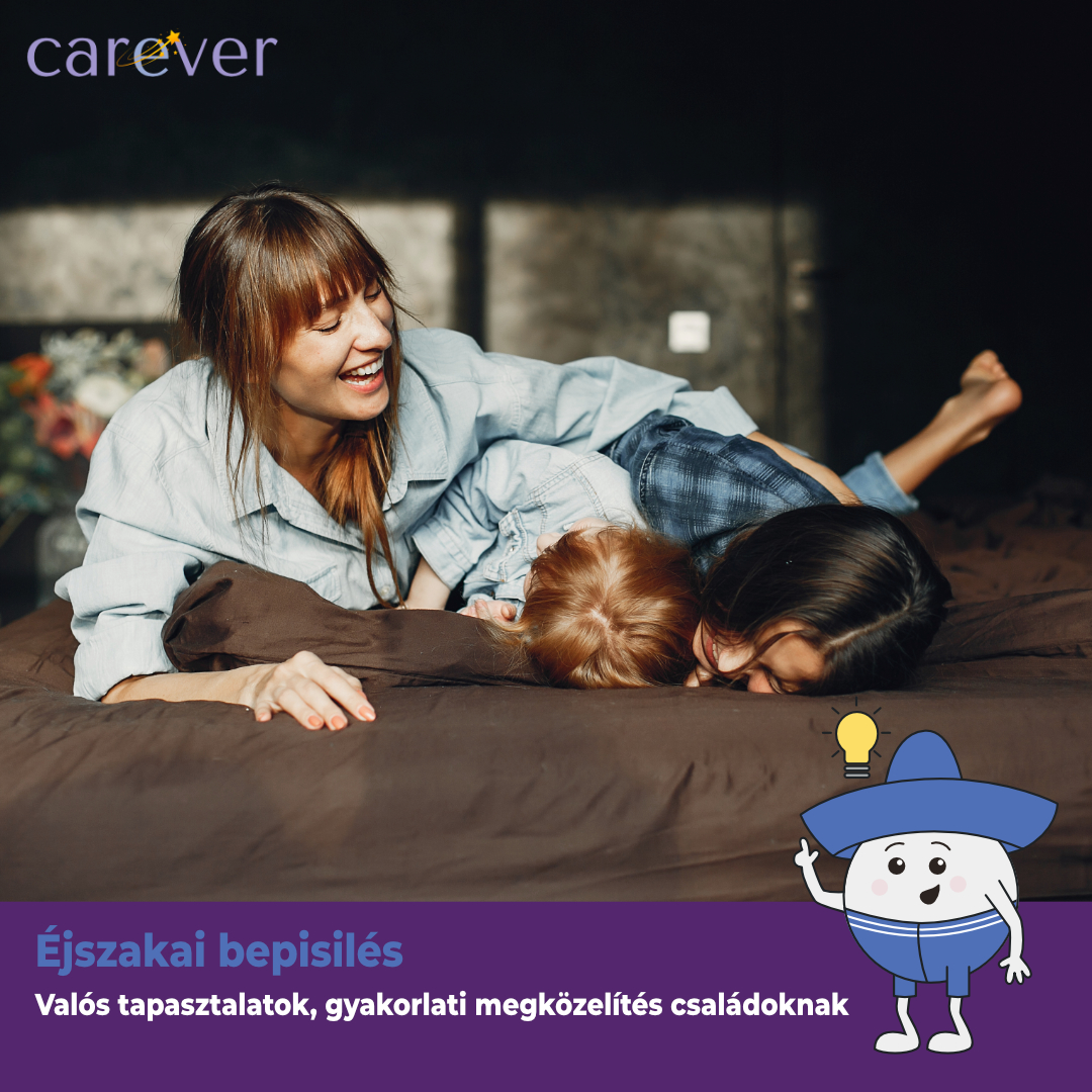 Éjszakai bepisilés – Valós tapasztalatok, gyakorlati megközelítés családoknak